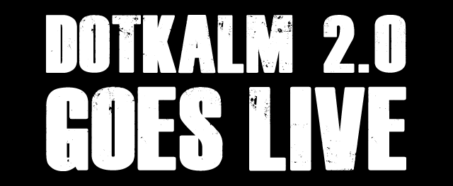 Dotkalm 2.0 Goes Live